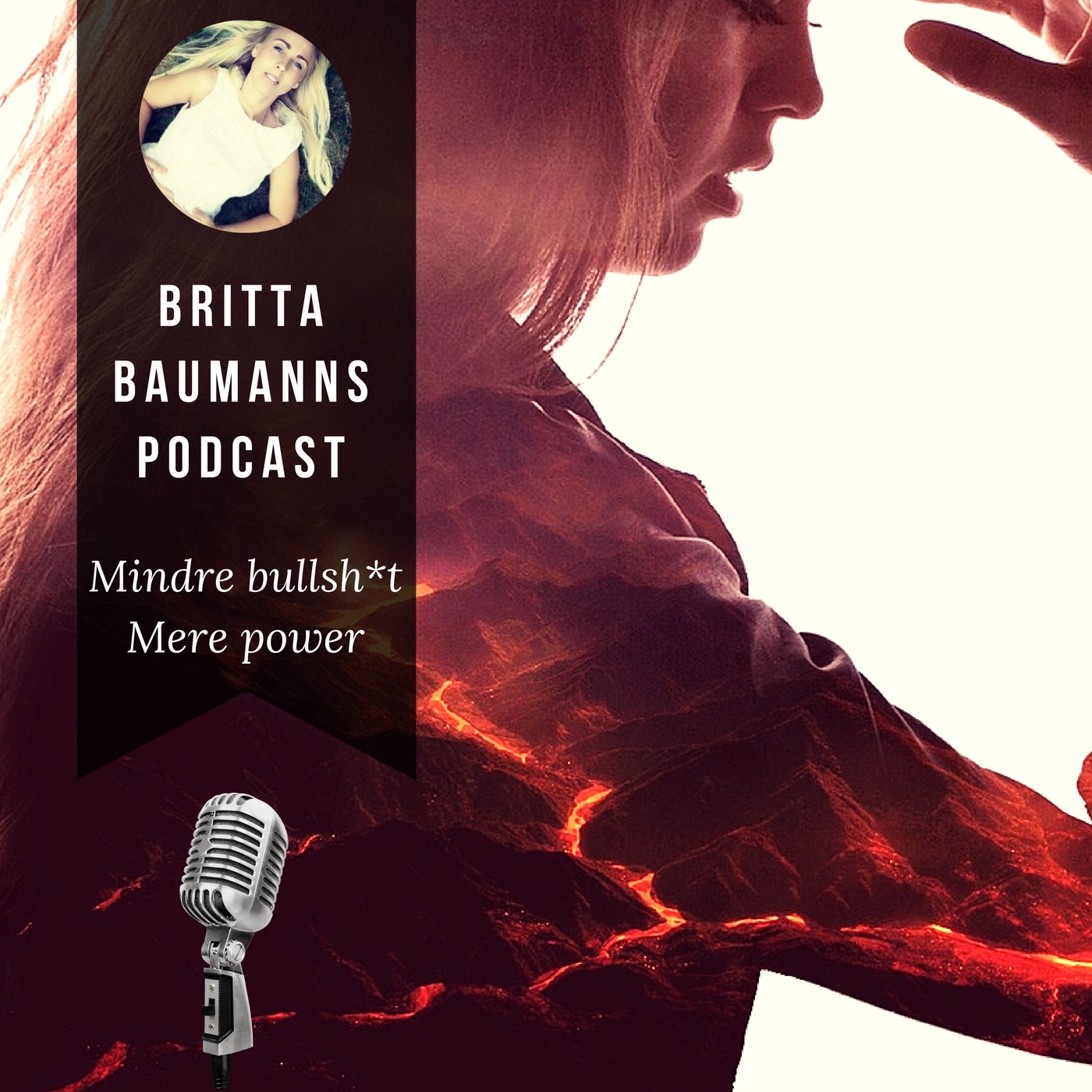 Britta Baumanns Podcast: Mindre bullsh*t! Mere power!